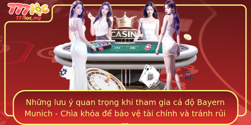 Những lưu ý quan trọng khi tham gia cá độ Bayern Munich - Chìa khóa để bảo vệ tài chính và tránh rủi ro