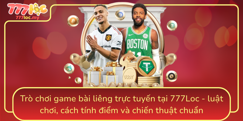 Tro Choi Game Bai Lieng Truc Tuyen Tai 777Loc Luat Choi Cach Tinh Diem Va Chien Thuat Chuan