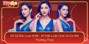 Xo So Dai Loan 649 Bi Mat Luat Choi Va Co Hoi Thuong Thuc
